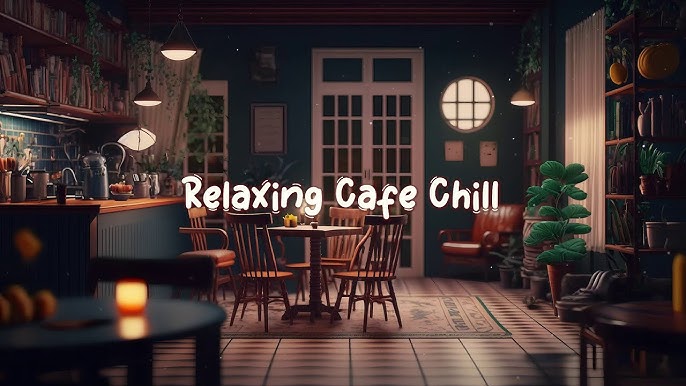 Relax at Café Chill .
